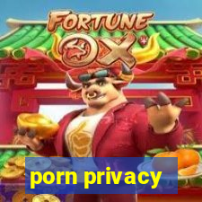 porn privacy